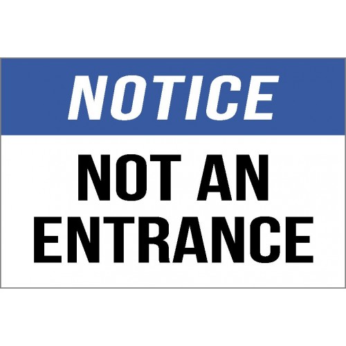 Notice - Not An Entrance Sign